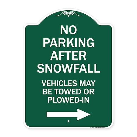 No Parking After Snowfall Vehicles May Be Towed Or Plowed-In With Right Arrow Aluminum Sign